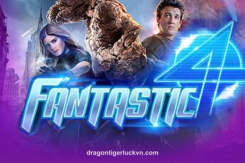 Fantastic Four tại dragon tiger luck