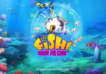 Hình ảnh minh họa game FISH! Shoot For Cash của dragon tiger luck